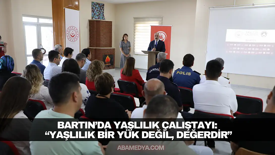 Bartın'da Yaşlılık Çalıştayı