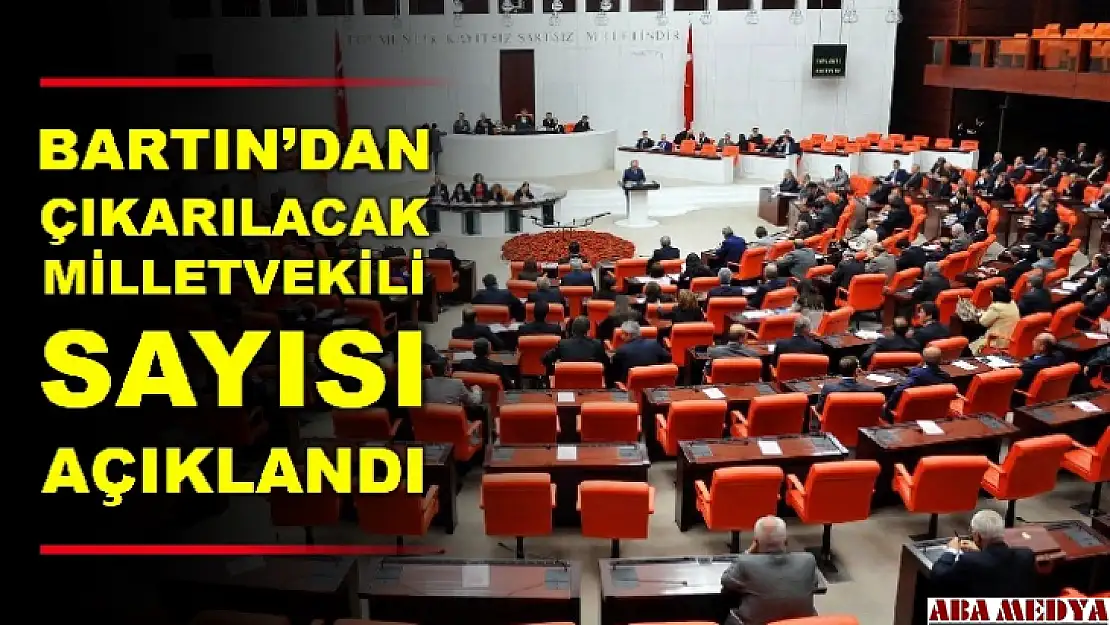 Bartın'dan kaç vekil çıkarılacak?