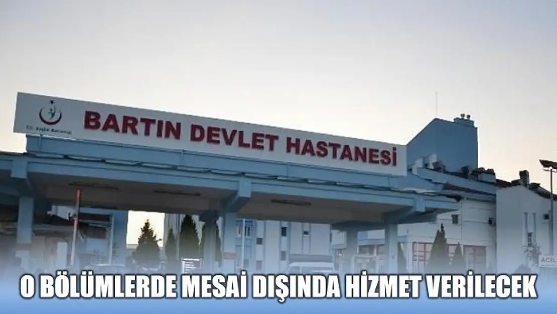 Bartın Devlet Hastanesinde yeni dönem