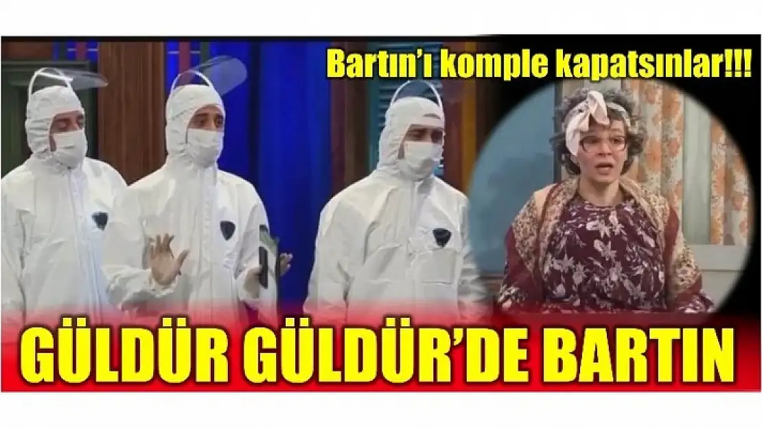 BARTIN'I KOMPLE KAPATSINLAR