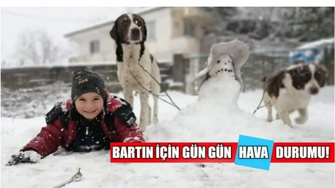 BARTIN İÇİN GÜN GÜN HAVA DURUMU