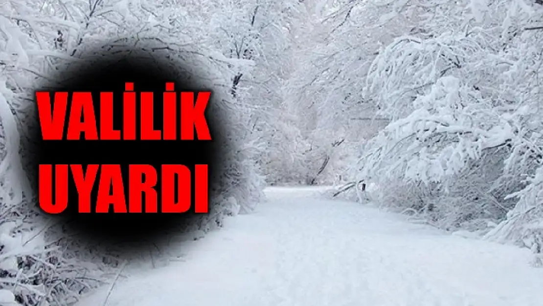 Bir uyarıda Valilik'ten geldi