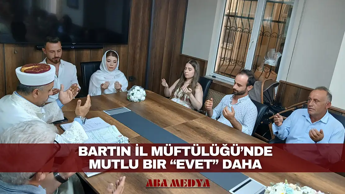 Bartın İl Müftülüğü'nde Mutlu Bir 'Evet' Daha