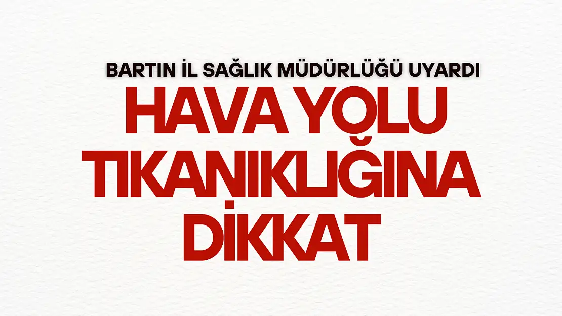 Bartın İl Sağlık Müdürlüğü Uyardı