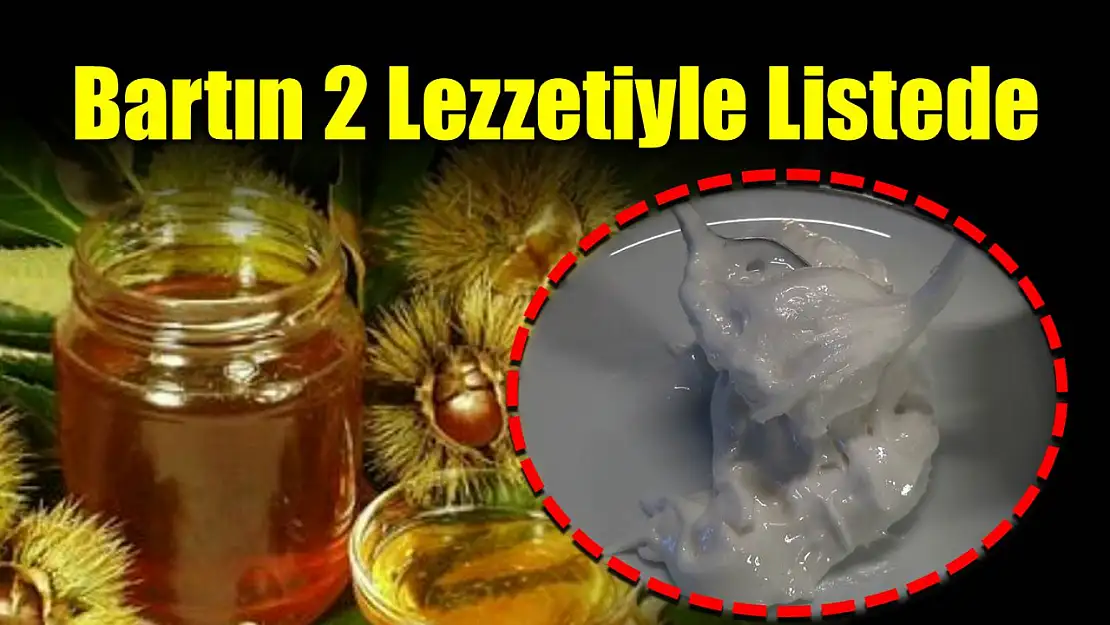 Bartın'ın 2 lezzeti listede