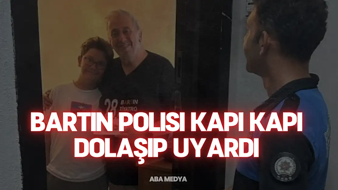 Bartın Polisi Kapı Kapı Dolaşıp Uyardı