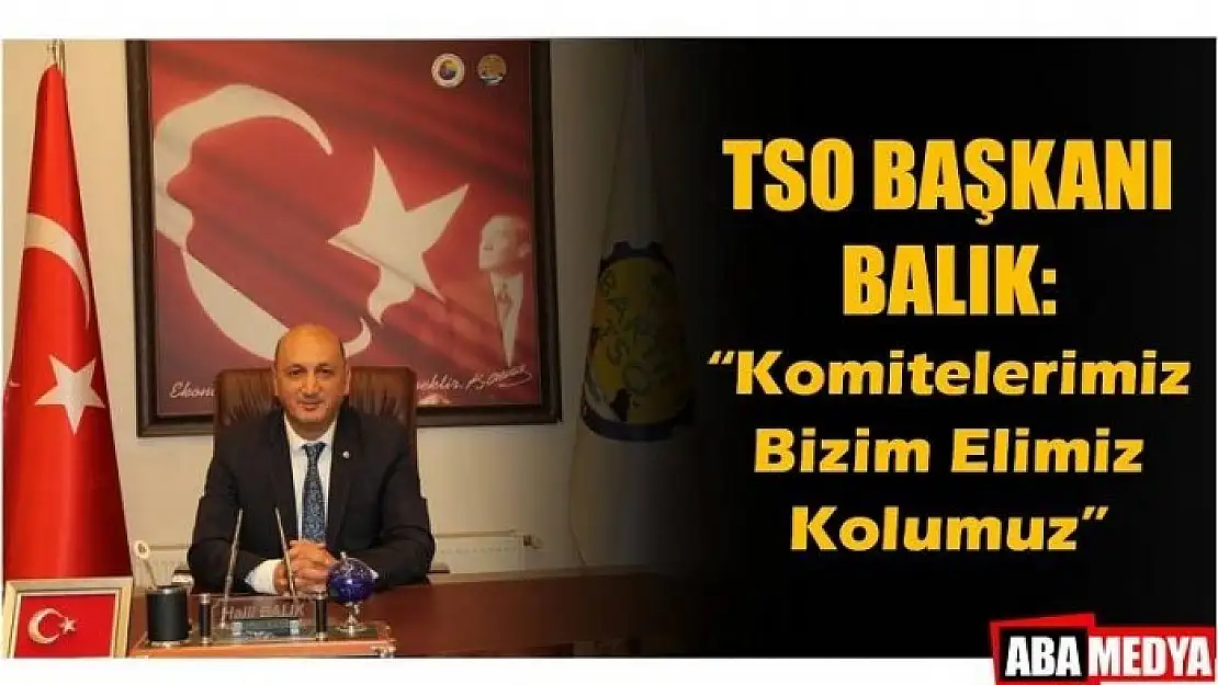 BARTIN TSO BAŞKANINDAN KOMİTELERE ÇAĞRI