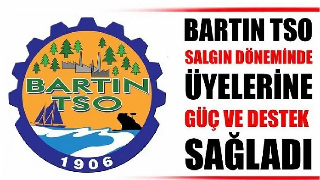 BARTIN TSO'DAN ÜYELERİNE GÜÇ VE DESTEK