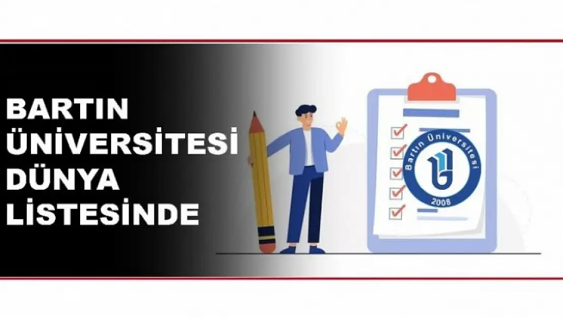 BARTIN ÜNİVERSİTESİ' NDEN 6 İSİM LİSTEYE GİRDİ