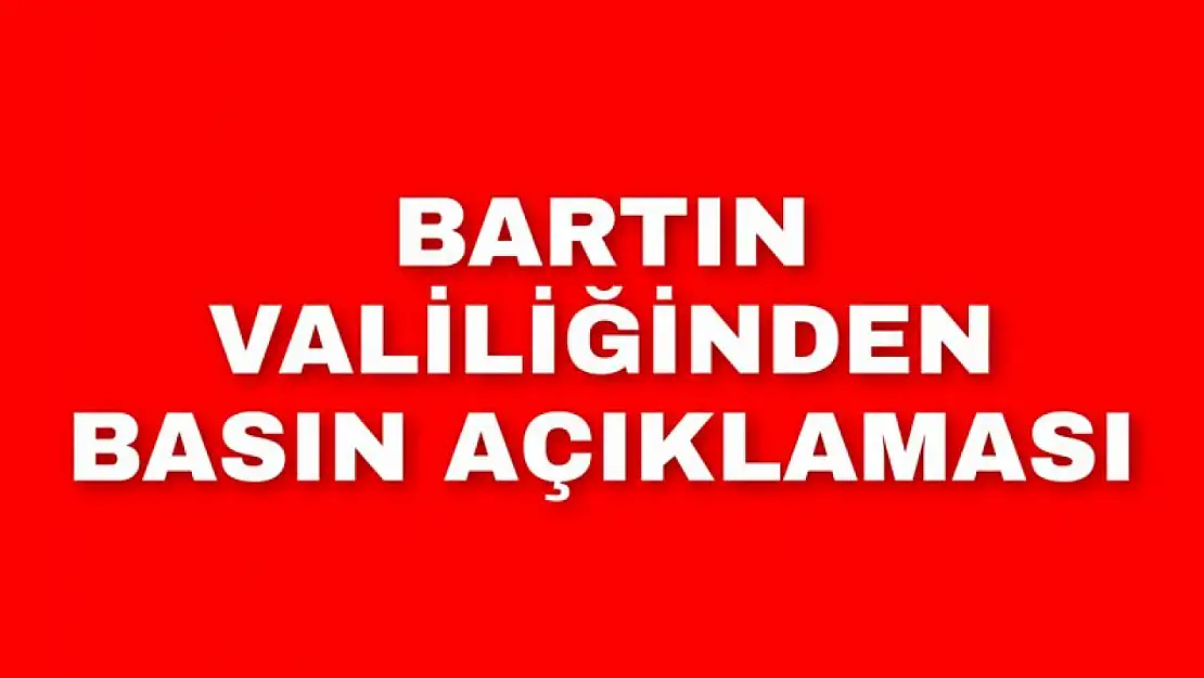 Bartın Valiliği yaşanan yangın olayı sonrası basın açıklaması yayınladı