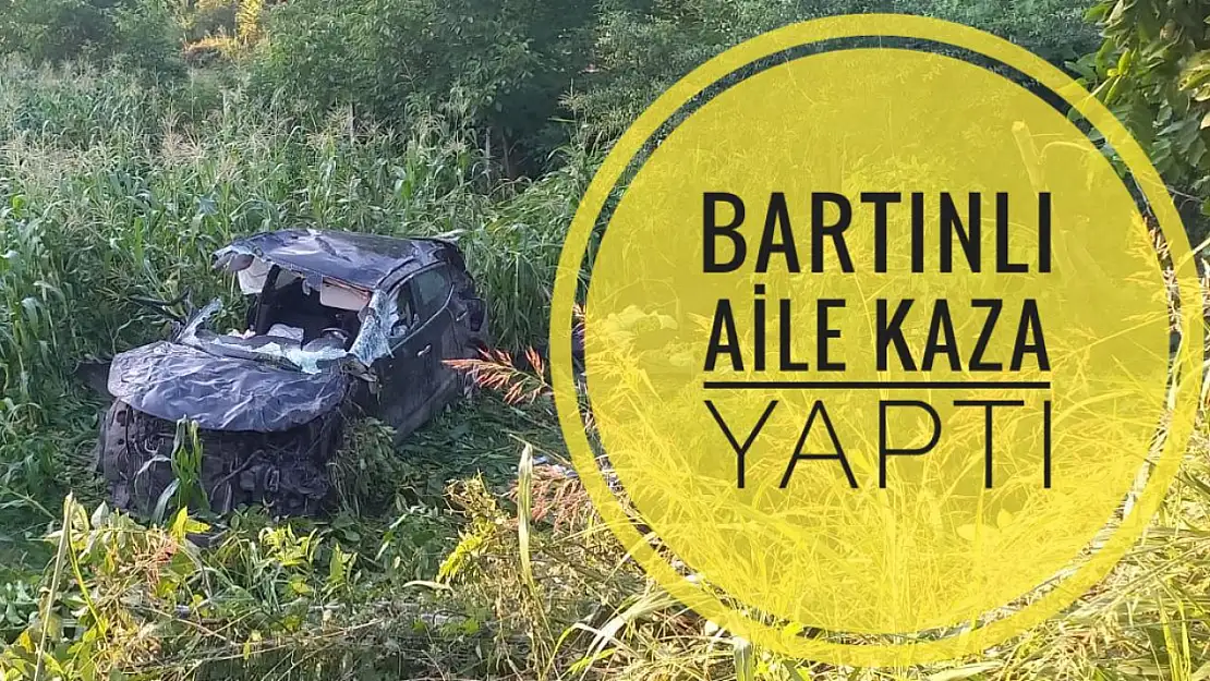 Bartınlı aile kaza yaptı 1 ölü 3 yaralı