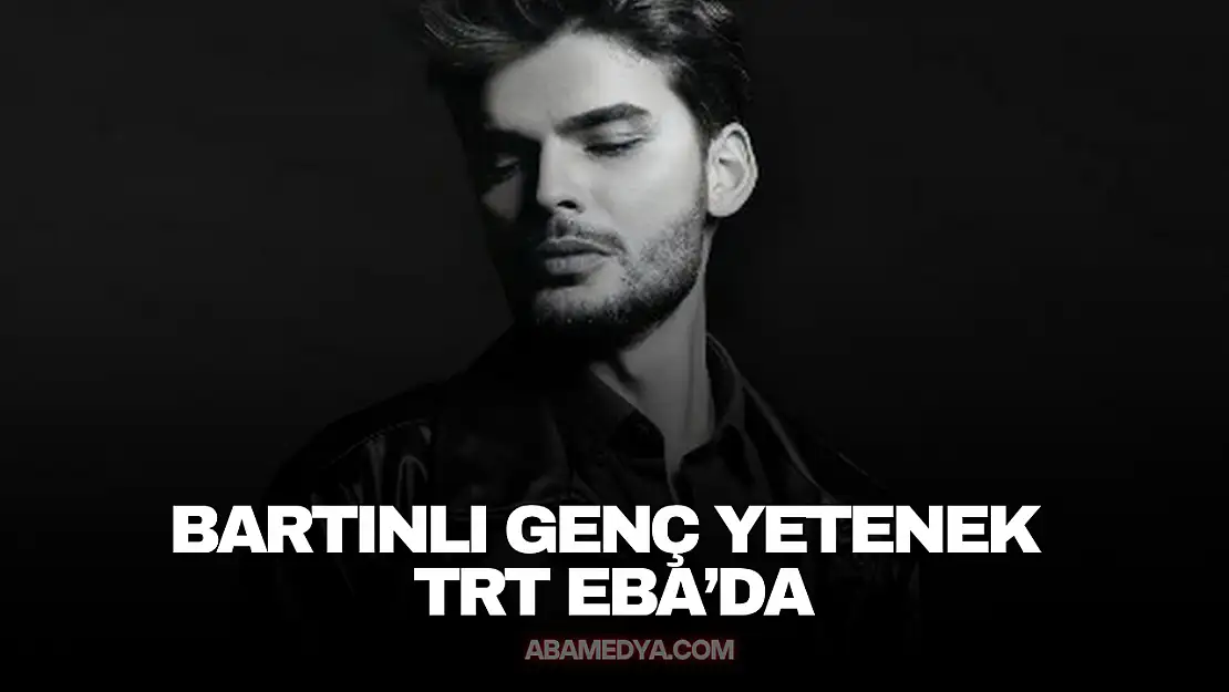 Bartınlı Genç Yetenek TRT EBA'da