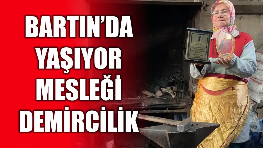 Bartınlı kadın 40 yıllık demir ustası