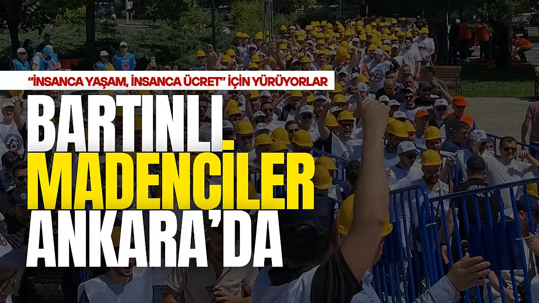 Bartınlı Madenciler Ankara'da