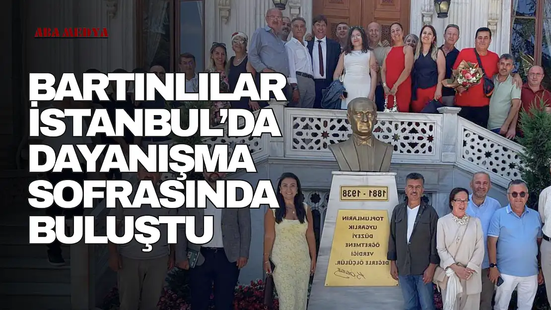 Bartınlılar İstanbul'da Dayanışma Sofrasında Buluştu