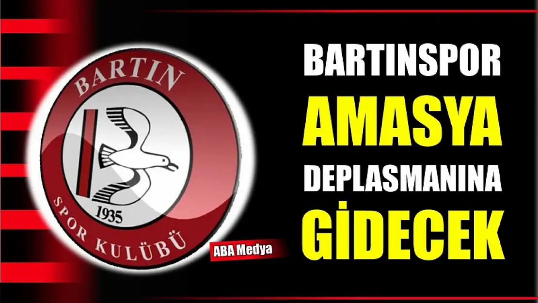 Bartınspor Amasya deplasmanına gidecek