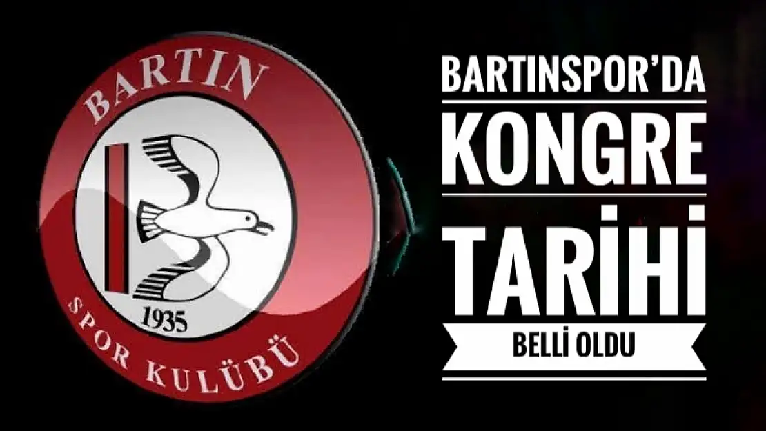 Bartınspor'da kongre tarihi belli oldu