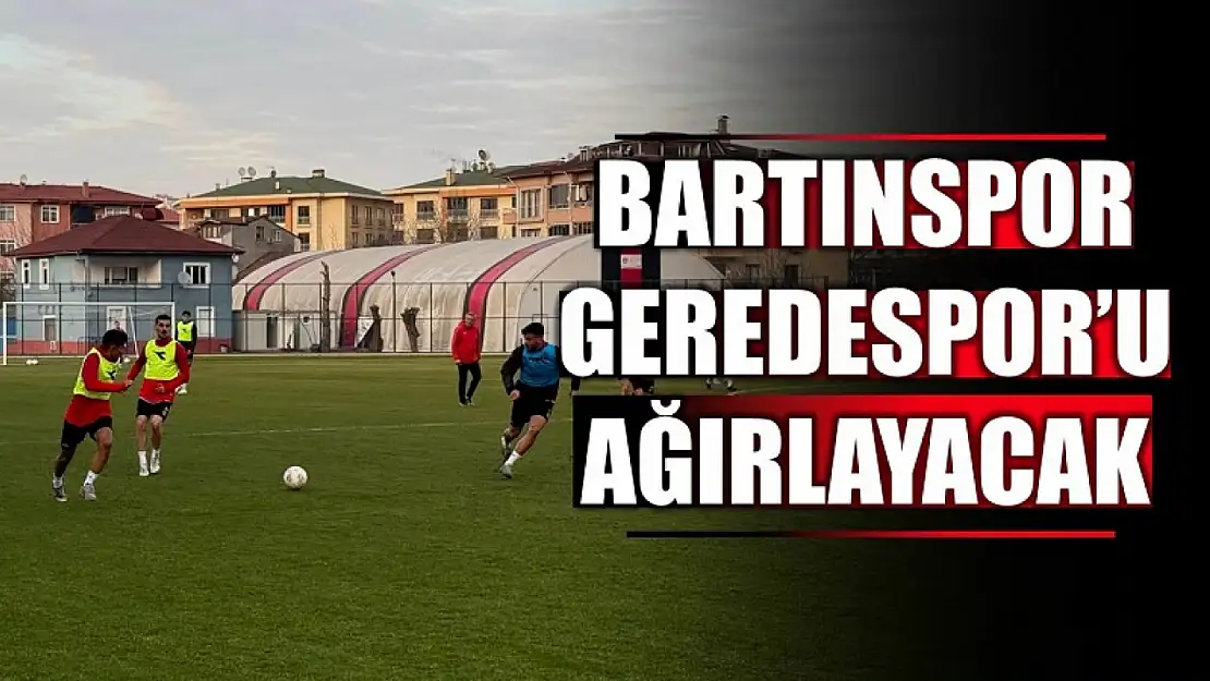 Bartınspor, Geredespor'la karşılaşacak