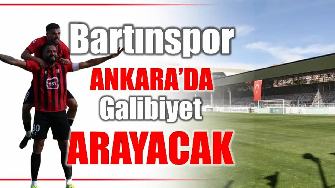 Bartınspor, Keçiören Bağlum deplasmanında