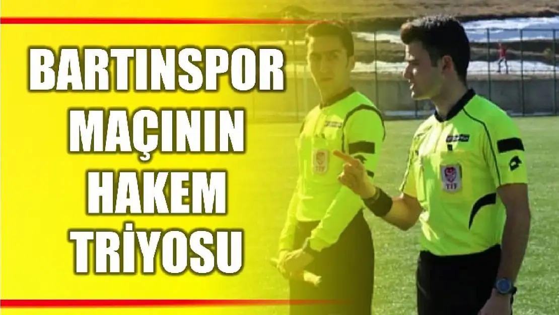 Bartınspor maçını İstanbul bölgesi hakemleri yönetecek