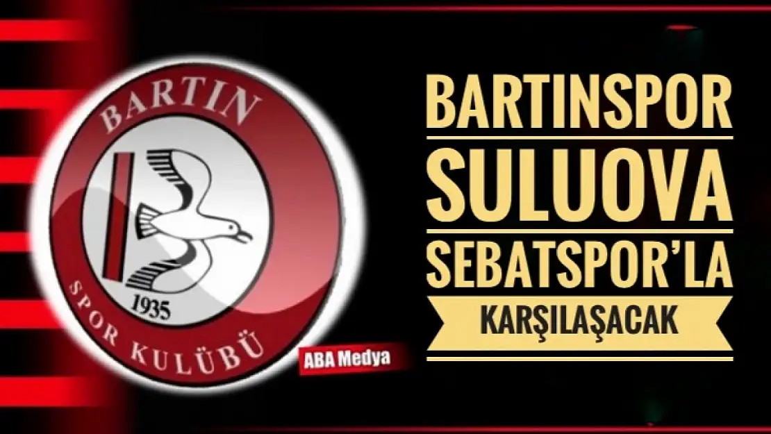 Bartınspor Suluova karşısında puan arayacak