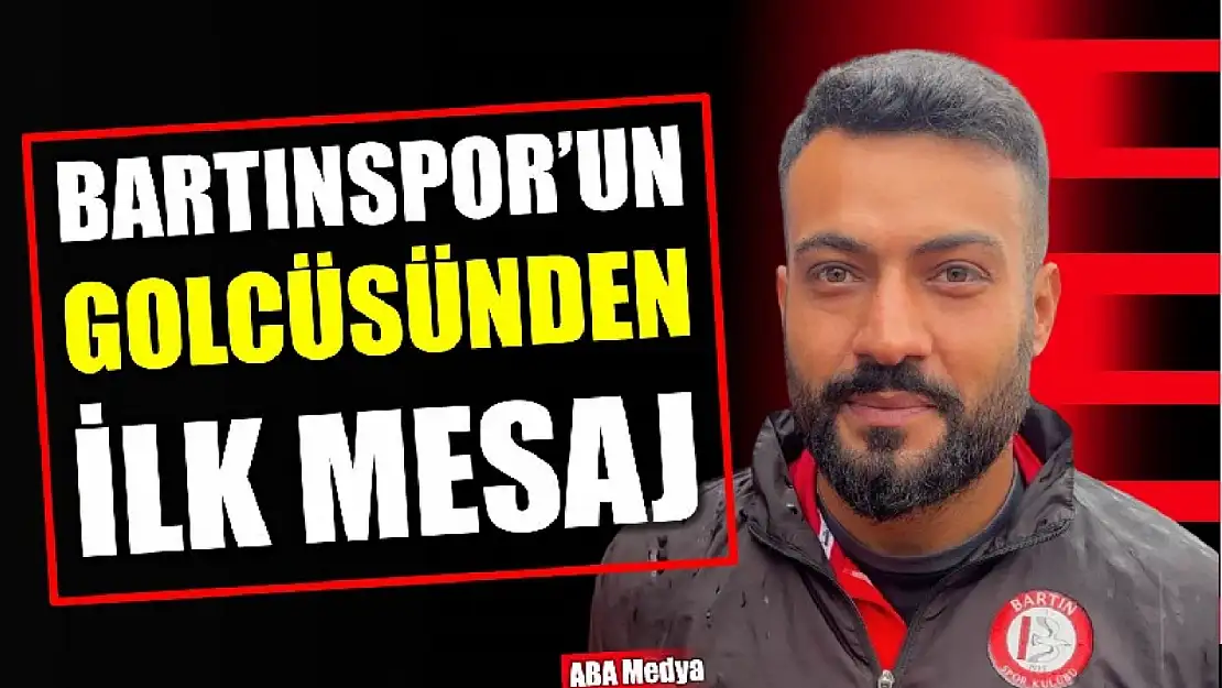 Bartınspor'un golcü isminden ilk mesaj