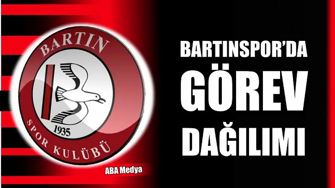 Bartınspor yönetiminde görev dağılımı