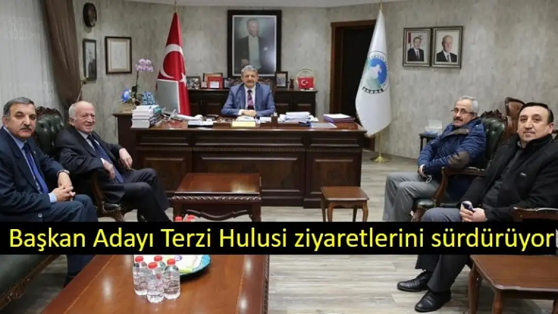 Başkan Adayı Terzi Hulusi ziyaretlerini sürdürüyor