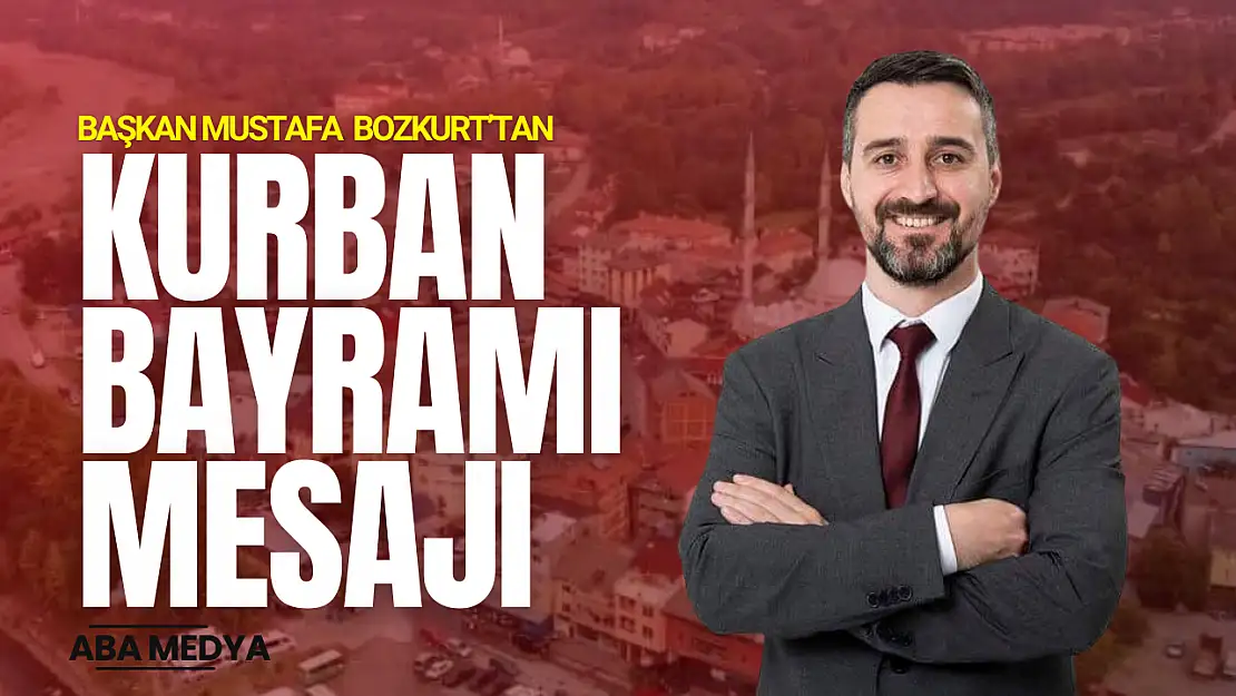 Başkan Bozkurt'tan Bayram Kutlaması