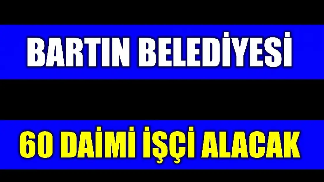 Belediye işçi alıyor