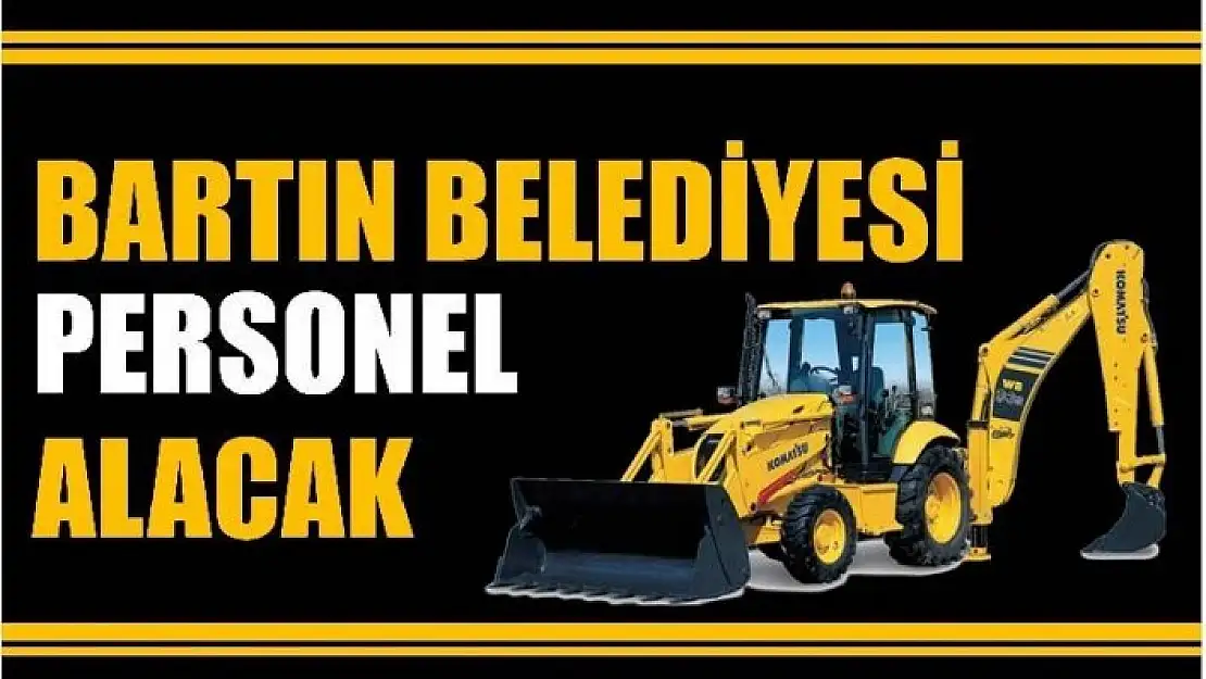 BELEDİYE PERSONEL ALIMI YAPACAK - BARTIN