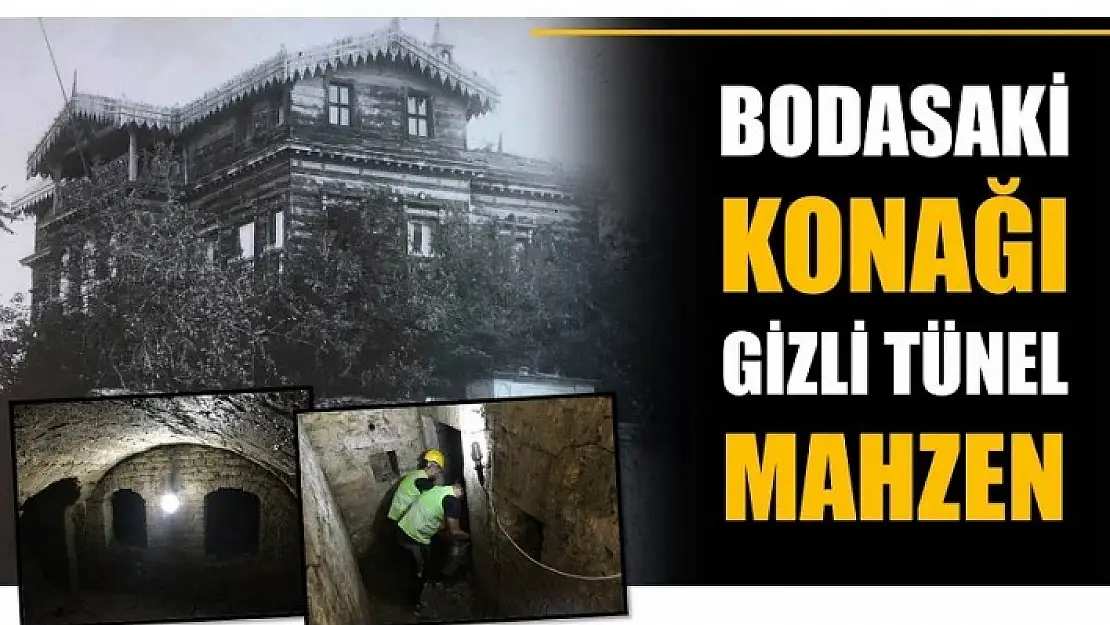 BODASAKİ KONAĞI VE GİZLİ MAHZEN