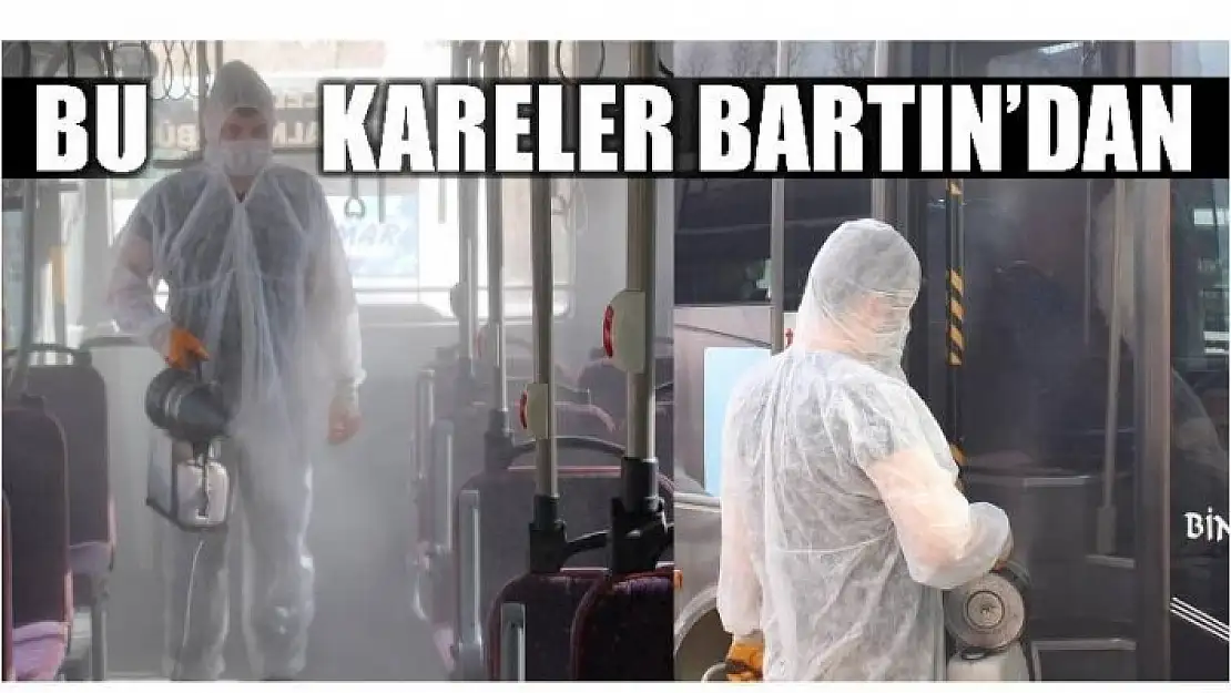 BU GÖRÜNTÜLER BARTIN'DAN