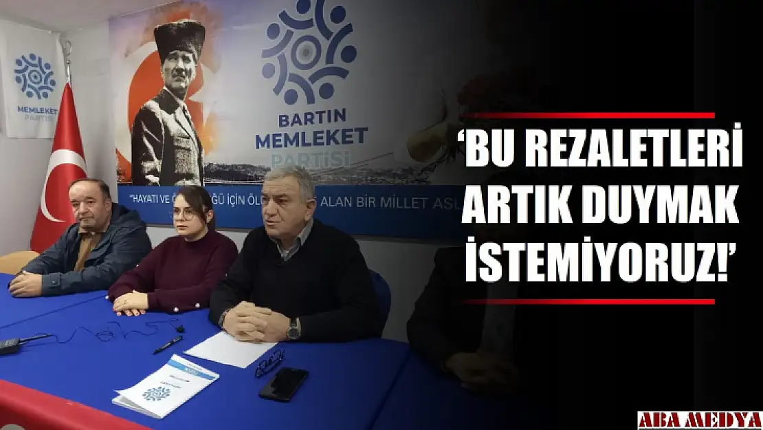 'Bu rezaletleri duymak istemiyoruz'