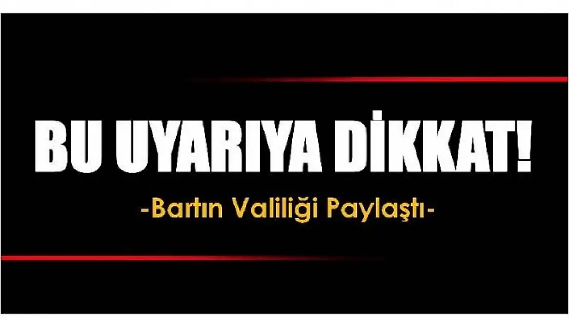 BU UYARIYA DİKKAT..!