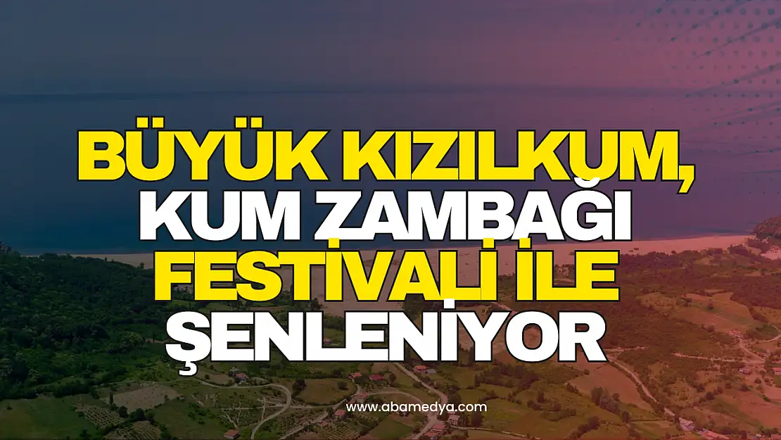 Büyükkızılkum, Kum Zambağı Festivali ile Şenleniyor