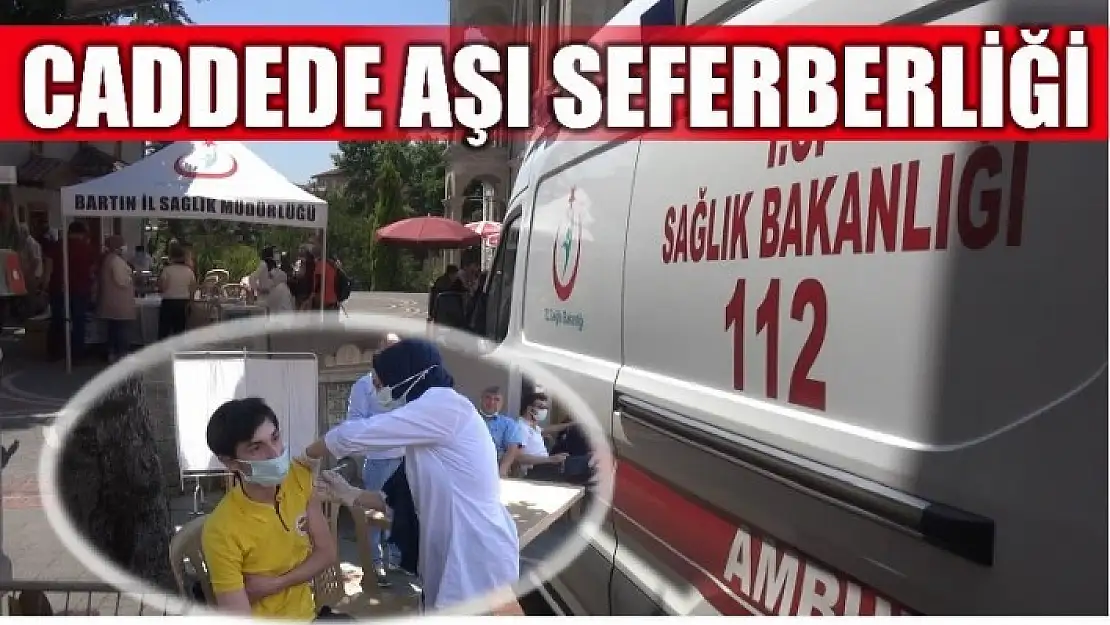 CADDEDE AŞI SEFERBERLİĞİ