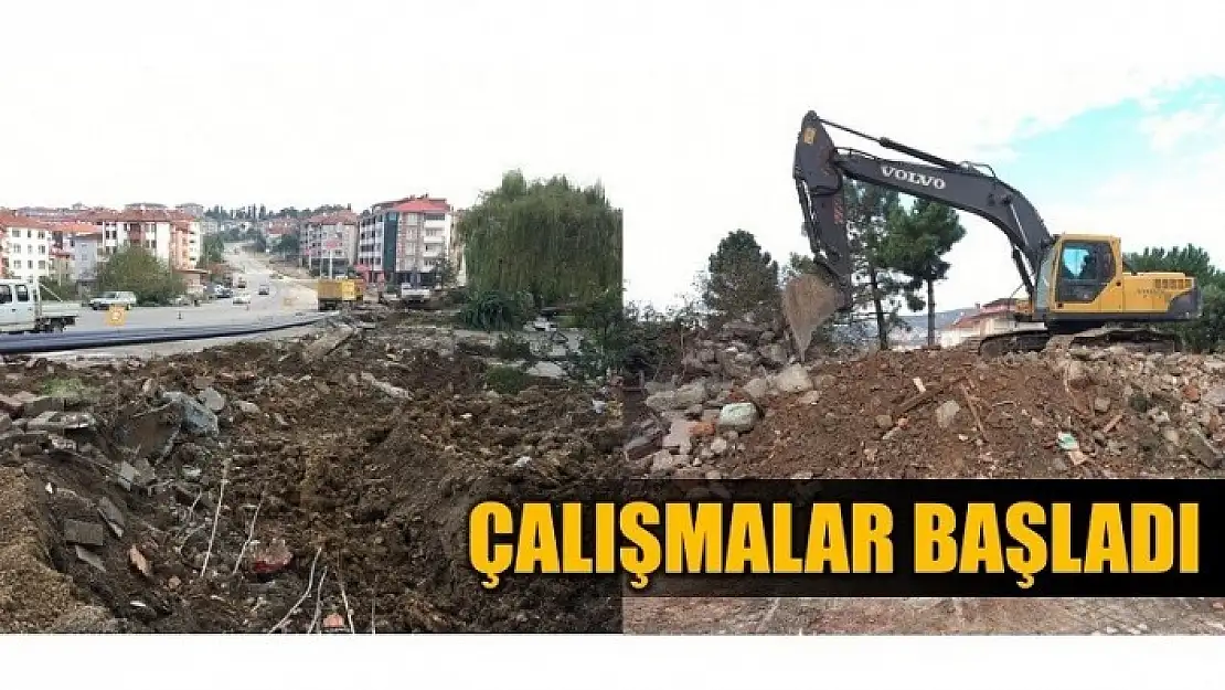 ÇALIŞMALAR BAŞLADI