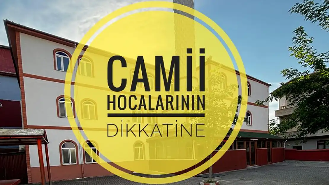 Camii Hocalarının Dikkatine