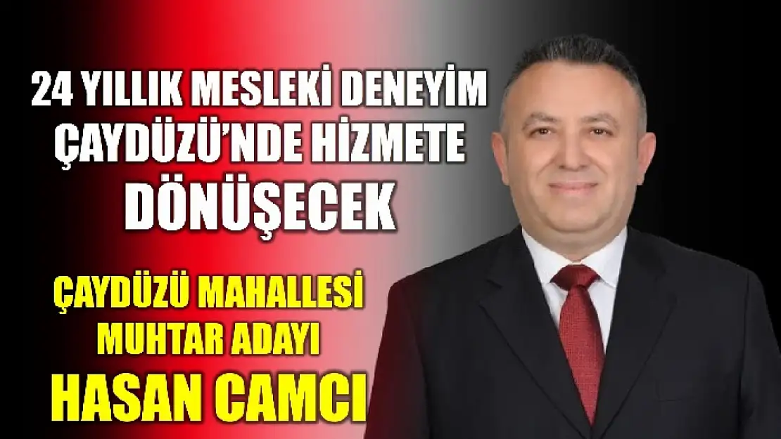 Çaydüzü Mahallesi Hasan Camcı ile gelişecek