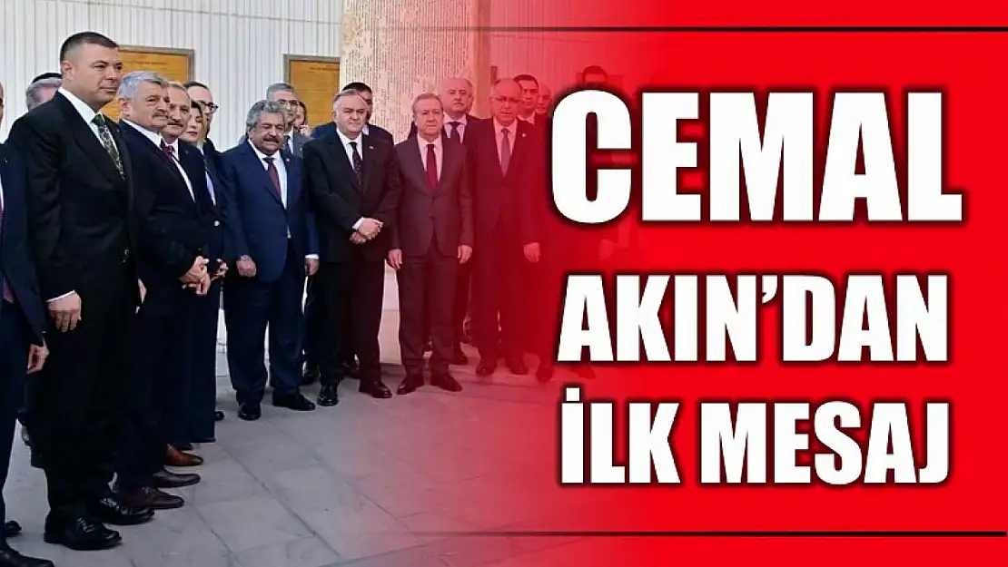 Cemal Akın'dan ilk mesaj