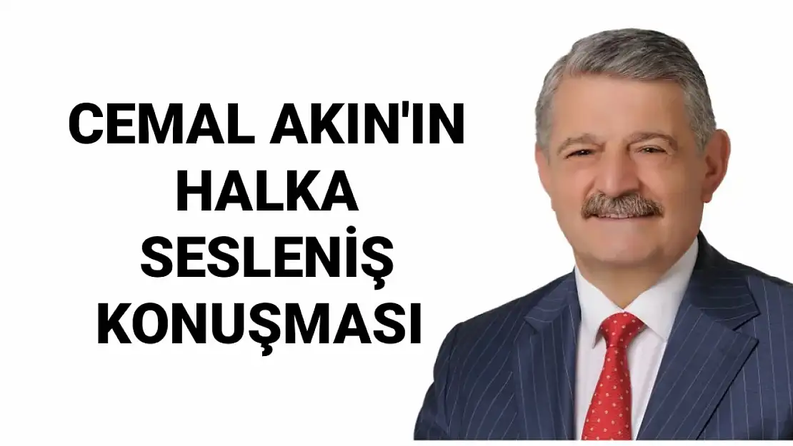 Cemal Akın 'Desteğiniz Onurumuzdur'