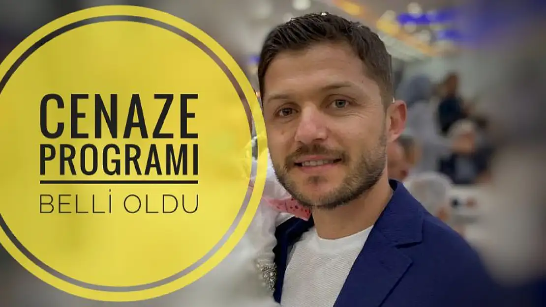 Cenaze programı belli oldu