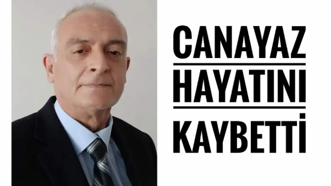 Cengiz Canayaz Hayatını Kaybetti