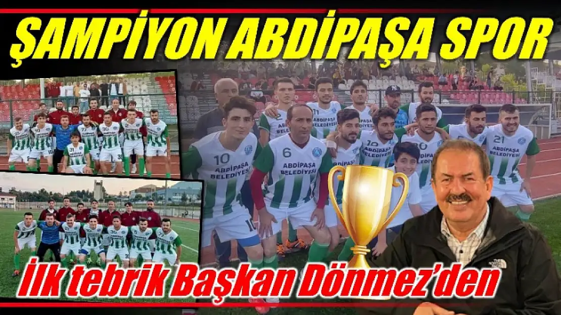 Çilek Kupası Şampiyonu Abdipaşa Spor