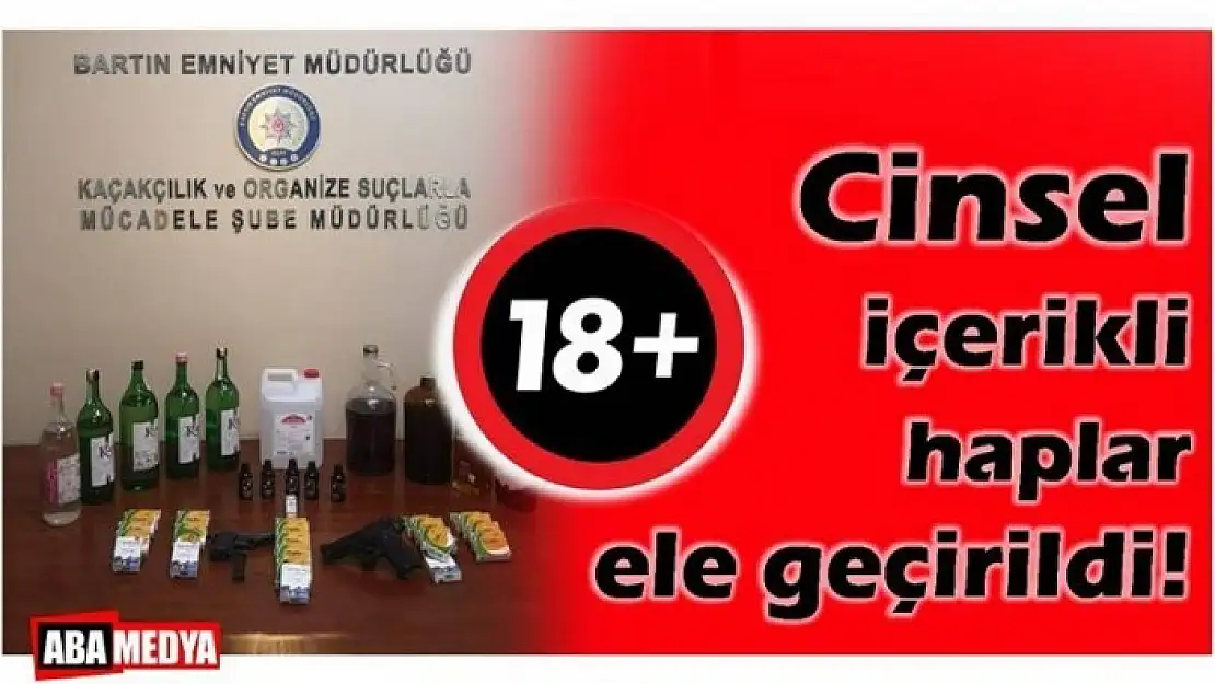 CİNSEL İÇERİKLİ HAPLAR ELE GEÇİRİLDİ - BARTIN