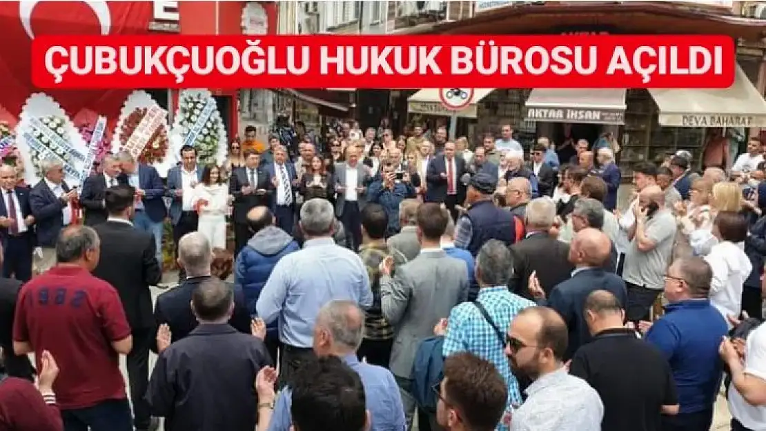 Çubukçuoğlu Hukuk bürosu açıldı