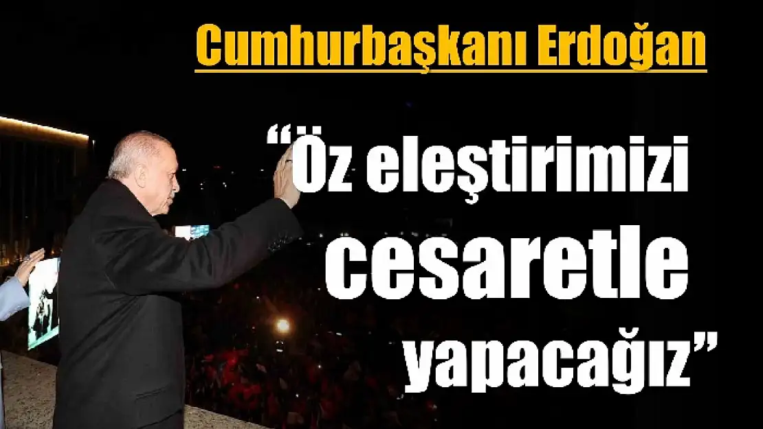 Cumhurbaşkanı Erdoğan seçimi değerlendirdi