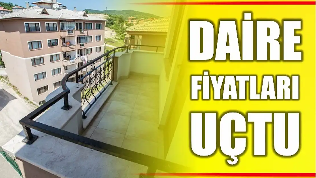 Daire fiyatları uçtu