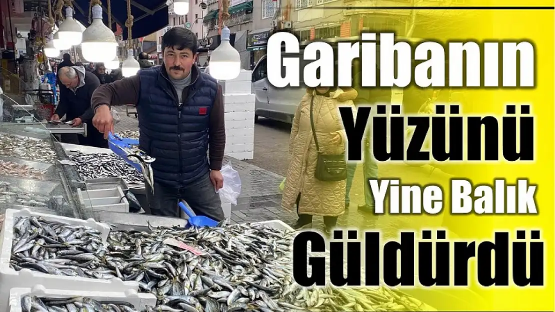 Dar gelirli o balığa koştu